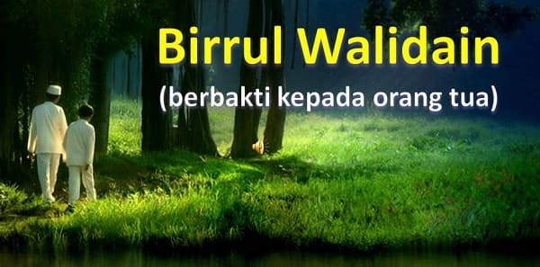 Birrul Walidain Artinya Apa? Simak Hukumnya Dalam Islam